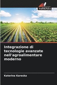 bokomslag Integrazione di tecnologie avanzate nell'agroalimentare moderno