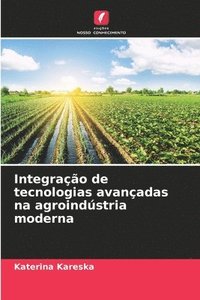 bokomslag Integrao de tecnologias avanadas na agroindstria moderna