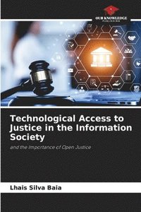 bokomslag Technological Access to Justice in the Information Society