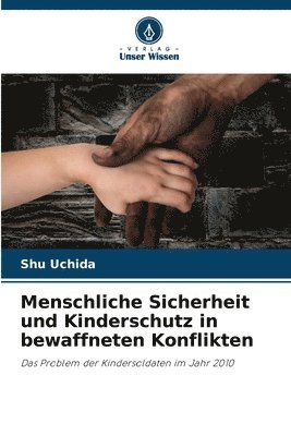 Menschliche Sicherheit und Kinderschutz in bewaffneten Konflikten 1