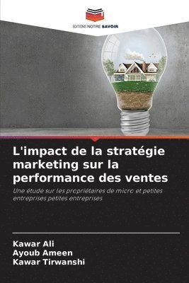 bokomslag L'impact de la stratgie marketing sur la performance des ventes