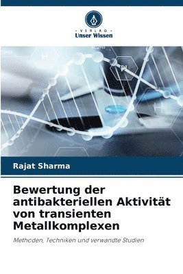 bokomslag Bewertung der antibakteriellen Aktivitt von transienten Metallkomplexen