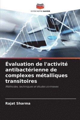 valuation de l'activit antibactrienne de complexes mtalliques transitoires 1