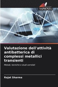 bokomslag Valutazione dell'attivit antibatterica di complessi metallici transienti