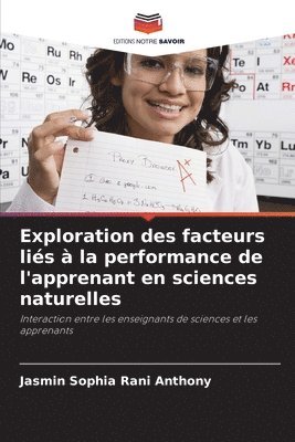 Exploration des facteurs lis  la performance de l'apprenant en sciences naturelles 1