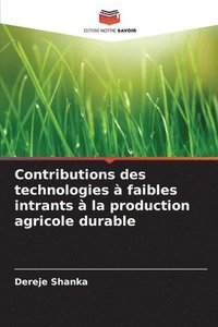 bokomslag Contributions des technologies à faibles intrants à la production agricole durable