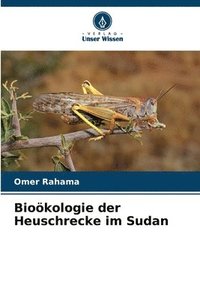 bokomslag Bioökologie der Heuschrecke im Sudan