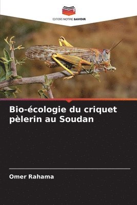 Bio-cologie du criquet plerin au Soudan 1