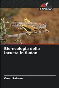 bokomslag Bio-ecologia della locusta in Sudan
