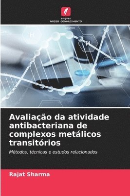 bokomslag Avaliao da atividade antibacteriana de complexos metlicos transitrios