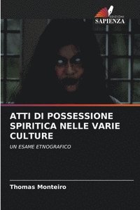 bokomslag Atti Di Possessione Spiritica Nelle Varie Culture