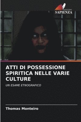 bokomslag Atti Di Possessione Spiritica Nelle Varie Culture