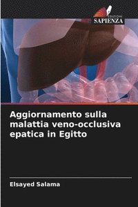 bokomslag Aggiornamento sulla malattia veno-occlusiva epatica in Egitto