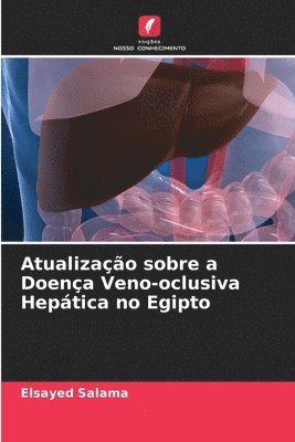 bokomslag Atualizao sobre a Doena Veno-oclusiva Heptica no Egipto