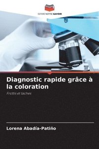 bokomslag Diagnostic rapide grce  la coloration