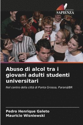 Abuso di alcol tra i giovani adulti studenti universitari 1