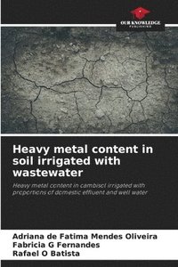 bokomslag Heavy metal content in soil irrigated with wastewater