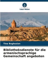 bokomslag Bibliotheksdienste fr die armenischsprachige Gemeinschaft angeboten