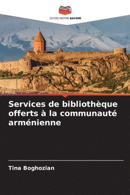 bokomslag Services de bibliothque offerts  la communaut armnienne
