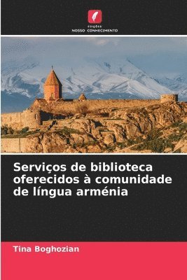 bokomslag Servios de biblioteca oferecidos  comunidade de lngua armnia