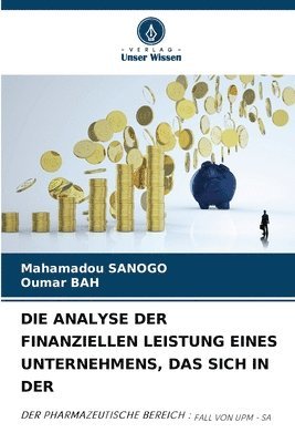 Die Analyse Der Finanziellen Leistung Eines Unternehmens, Das Sich in Der 1