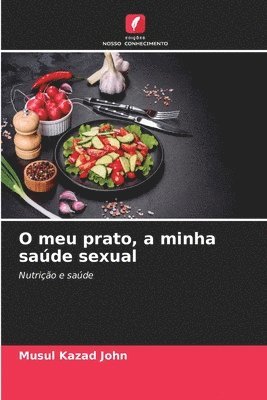 bokomslag O meu prato, a minha sade sexual