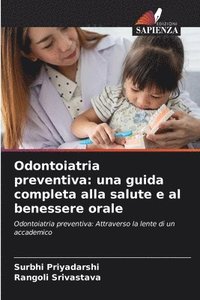 bokomslag Odontoiatria preventiva: una guida completa alla salute e al benessere orale