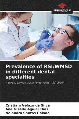 Prevalence of RSI/WMSD in different dental specialties 1