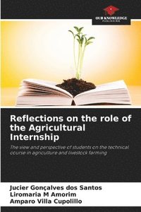 bokomslag Reflections on the role of the Agricultural Internship