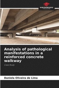 bokomslag Analysis of pathological manifestations in a reinforced concrete walkway