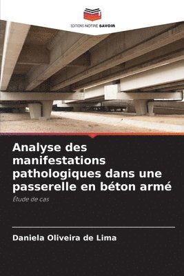 bokomslag Analyse des manifestations pathologiques dans une passerelle en bton arm