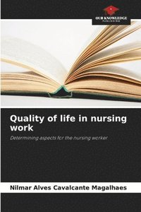 bokomslag Quality of life in nursing work