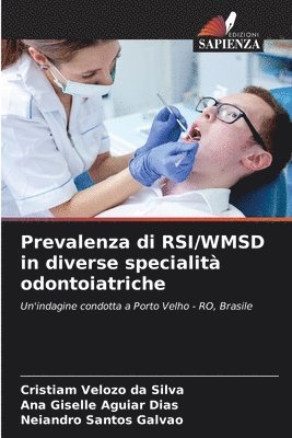 Prevalenza di RSI/WMSD in diverse specialit odontoiatriche 1