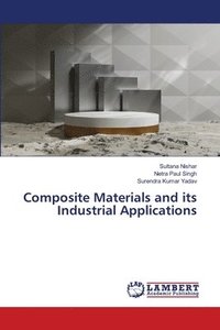 bokomslag Composite Materials and its Industrial Applications