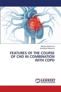 bokomslag Features of the Course of Chd in Combination with Copd