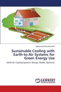 bokomslag Sustainable Cooling with Earth-to-Air Systems for Green Energy Use