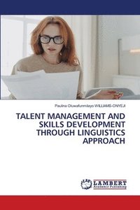 bokomslag Talent Management and Skills Development Through Linguistics Approach