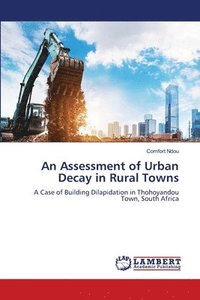 bokomslag An Assessment of Urban Decay in Rural Towns