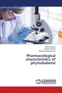 bokomslag Pharmacological characteristics of phytodiabetol
