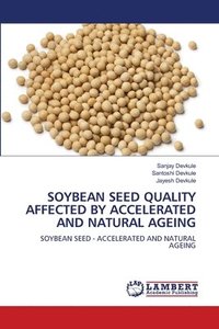 bokomslag Soybean Seed Quality Affected by Accelerated and Natural Ageing