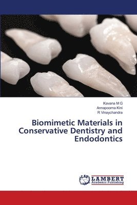 Biomimetic Materials in Conservative Dentistry and Endodontics 1