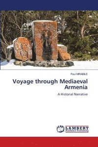 bokomslag Voyage through Mediaeval Armenia