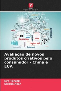 bokomslag Avaliao de novos produtos criativos pelo consumidor - China e EUA