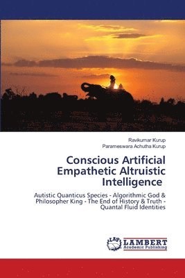 Conscious Artificial Empathetic Altruistic Intelligence
