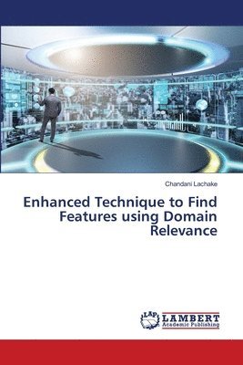 Enhanced Technique to Find Features using Domain Relevance 1