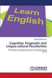 bokomslag Cognitive, Pragmatic and Lingua-cultural Peculiarities