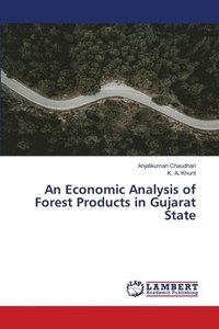 bokomslag An Economic Analysis of Forest Products in Gujarat State