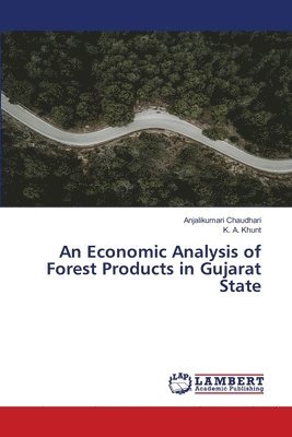 An Economic Analysis of Forest Products in Gujarat State 1