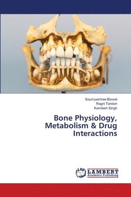 Bone Physiology, Metabolism & Drug Interactions 1