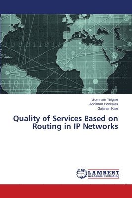 Quality of Services Based on Routing in IP Networks 1
